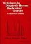 Techniques in Diagnostic Human Biochemical Genetics: A Laboratory Manual
