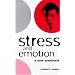 Stress and Emotion: A New Synthesis