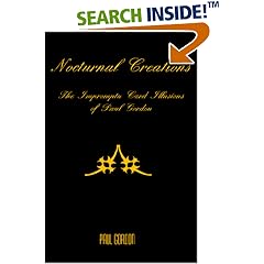 Nocturnal Creations (Card Tricks): Impromptu Card Magic of Paul Gordon