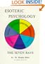Esoteric Psychology (The Seven Rays)
