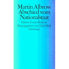Abschied vom Nationalstaat: Staat und Gesellschaft im Globalen Zeitalter