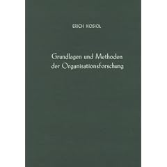Grundlagen und Methoden der Organisationsforschung