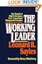 The Working Leader: The Triumph of High Performance over Conventional Management Principles