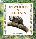 In Woods and Forests (Animal Trackers)