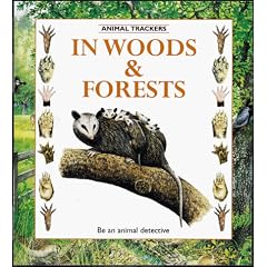 In Woods and Forests (Animal Trackers)