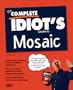 The Complete Idiot's Guide to Mosaic