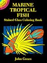 Marine Tropical Fish Stained Glass Coloring Book (Dover Little Activity Books)