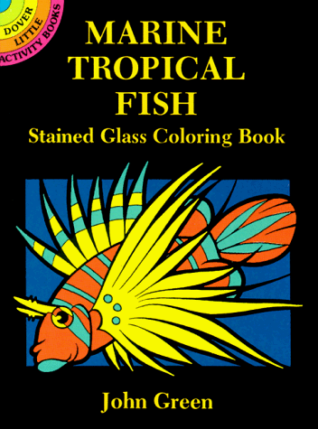 Marine Tropical Fish Stained Glass Coloring Book (Dover Little Activity Books)