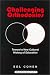 Book Challenging Orthodoxies: Toward a New Cultural History of Education (Counterpoints (New York, N.Y.), Vol. 76.)