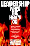 Leadership When the Heat's on
