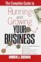 Complete Guide to Running and Growing Your Business
