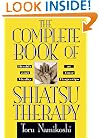 The Complete Book of Shiatsu Therapy: Health and Vitality at Your Fingertips