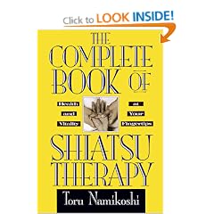 The Complete Book of Shiatsu Therapy: Health and Vitality at Your Fingertips