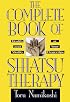 The Complete Book of Shiatsu Therapy: Health and Vitality at Your Fingertips