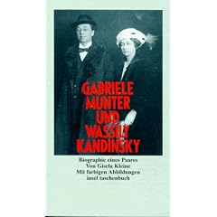Gabriele M�nter und Wassily Kandinsky - Biographie eines Paares