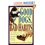 Good Dogs, Bad Habits