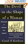 The Devil in the Shape of a Woman: Witchcraft in Colonial New England