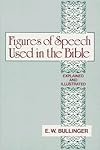 Figures of Speech Used in the Bible, Explained and Illustrated