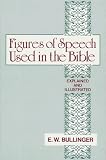 Figures of Speech Used in the Bible: Explained and Illustrated