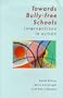 Towards Bully-Free Schools