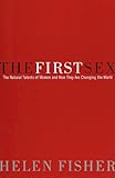 The First Sex: The Natural Talents of Women and How They Are Changing the World