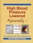 High Blood Pressure Lowered Naturally - Your Arteries Can Clean Themselves
