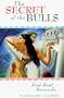 The Secret of the Bulls