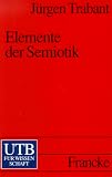 Elemente der Semiotik (Uni-Taschenbücher S)