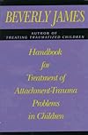Handbook for Treatment of Attachment - Trauma Problems in Children
