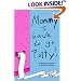 Mommy! I Have to Go Potty!: A Parent's Guide to Toilet Training