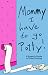 Mommy! I Have to Go Potty!: A Parent's Guide to Toilet Training