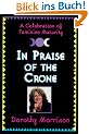 In Praise of the Crone: A Celebration of Feminine Maturity