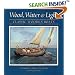 Wood, Water, and Light: Classic Wooden Boats