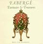 Faberge: Fantasies & Treasures