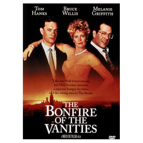 The Bonfire of the Vanities Tom Hanks, Bruce Willis