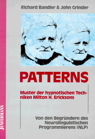 Produkt-Bild: Patterns: Muster der hypnotischen Techniken Milton H. Ericksons