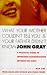 What Your Mother Couldn't Tell You and Your Father Didn't Know: A Practical Guide to Improving Communication Between the Sexes