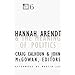 Hannah Arendt and the Meaning of Politics (Contradictions of Modernity)