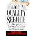 Delivering Quality Service: Balancing Customer Perceptions and Expectations'