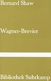 Ein Wagner - Brevier: Kommentar zum Ring des Nibelungen