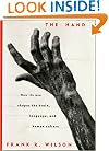 The Hand: How Its Use Shapes the Brain, Language, and Human Culture