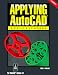 Book Applying Autocad, Windows Version: A Step-By-Step Approach for Autocad Release 13