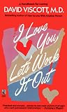 I Love You, LetS Work It Out: I Love You Lets Work It Out