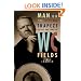 Man on the Flying Trapeze: The Life and Times of W. C. Fields