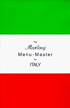 The Marling Menu-Master for Italy: A Comprehensive Manual for Translating the Italian Menu into American-English (Marling menu masters series)