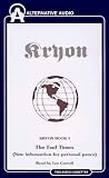 The End Times: New Information for Personal Peace (Kryon, Book 1)
