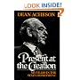 Present at the Creation: My Years in the State Department
