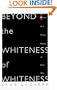 Beyond The Whiteness of Whiteness: Memoir of a White Mother of Black Sons