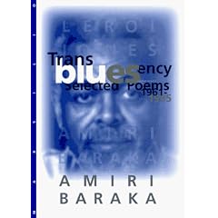 Transbluesency: The Selected Poetry of Amiri Baraka/LeRoi Jones (1961-1995)