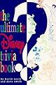 The Ultimate Disney Trivia Book 3: 999 New Questions! (Ultimate Disney Trivia Book)